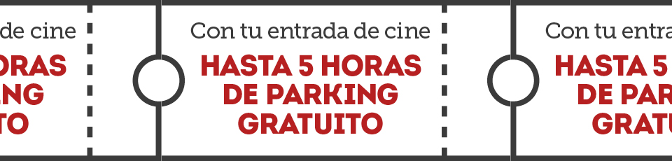 Cine con 5 horas de parking gratuito